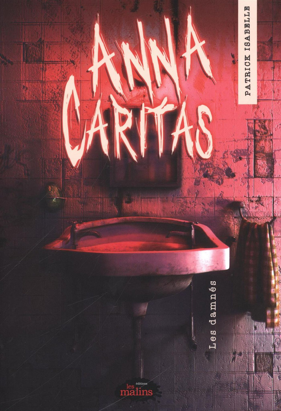 Anna Caritas Tome 2: Les damnés